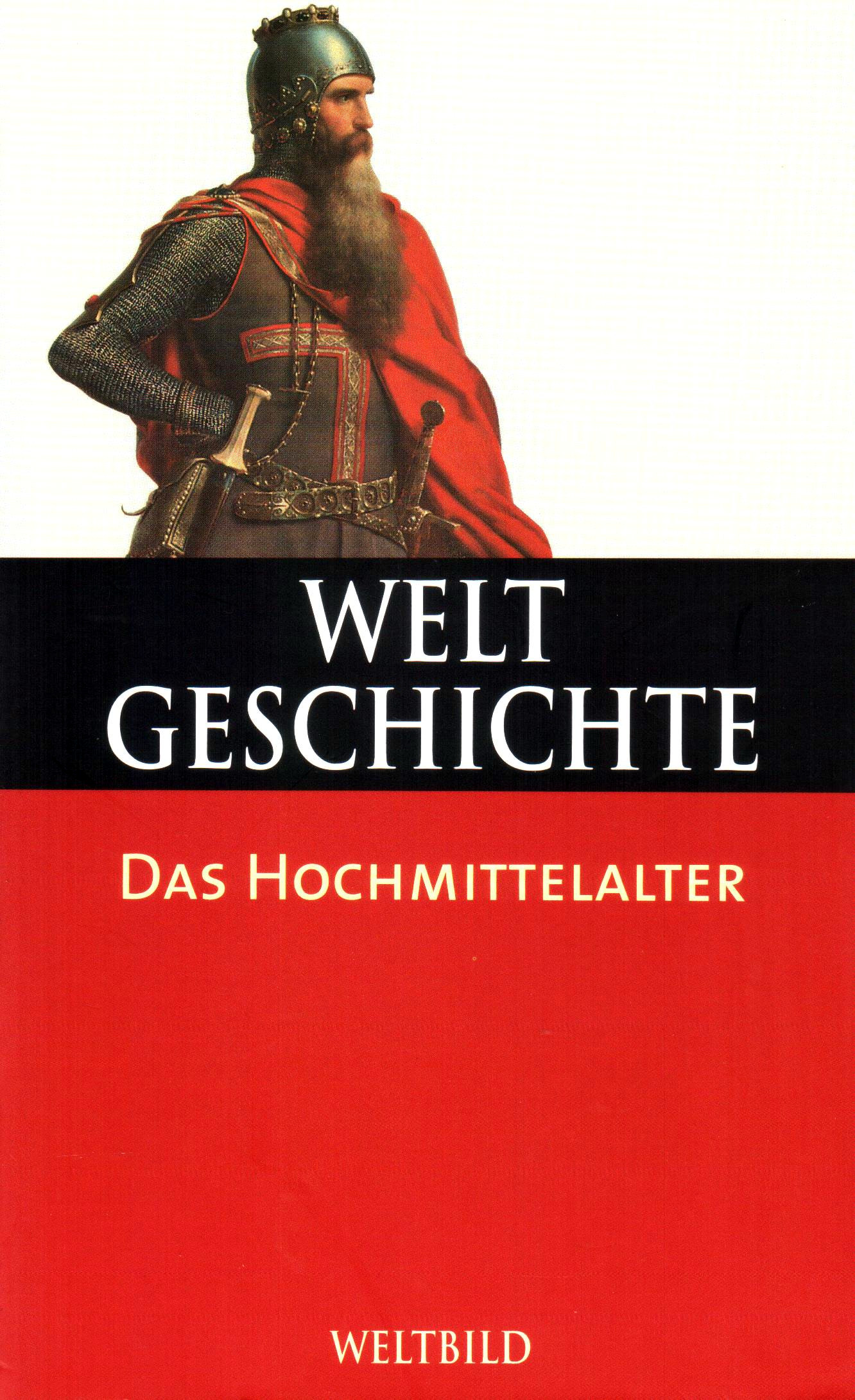 Weltgeschichte (11) Das Hochmittelalter