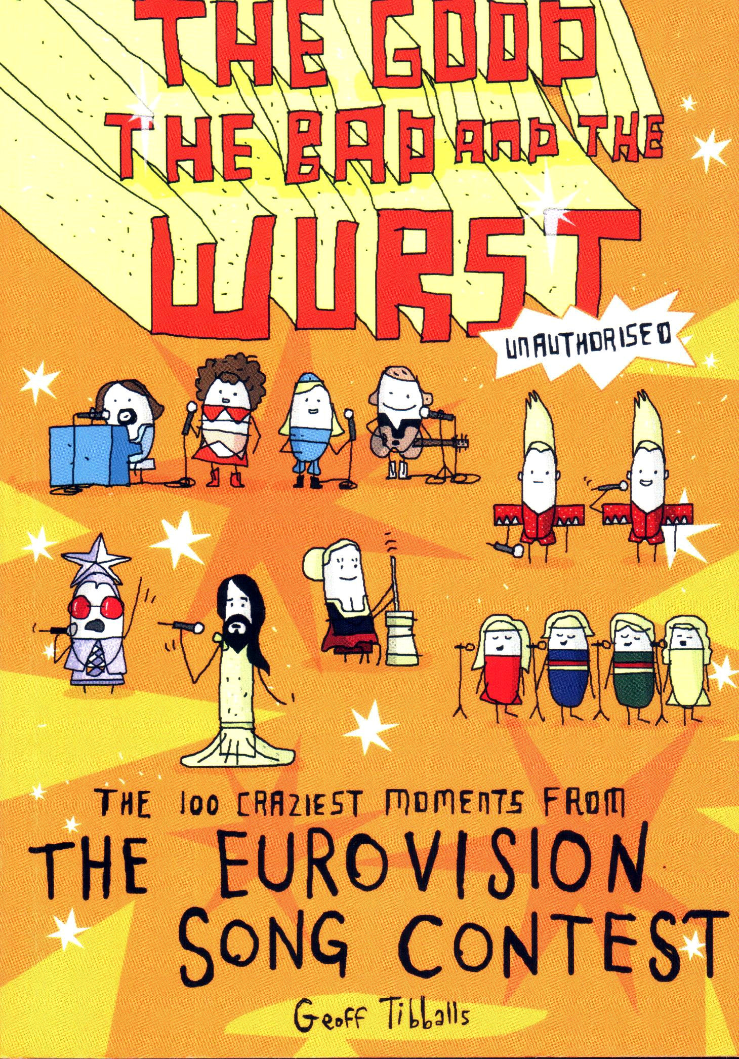 THE GOOD, THE BAD AND THE WURST – The 100 craziest moments from the Eurovision Song Contest