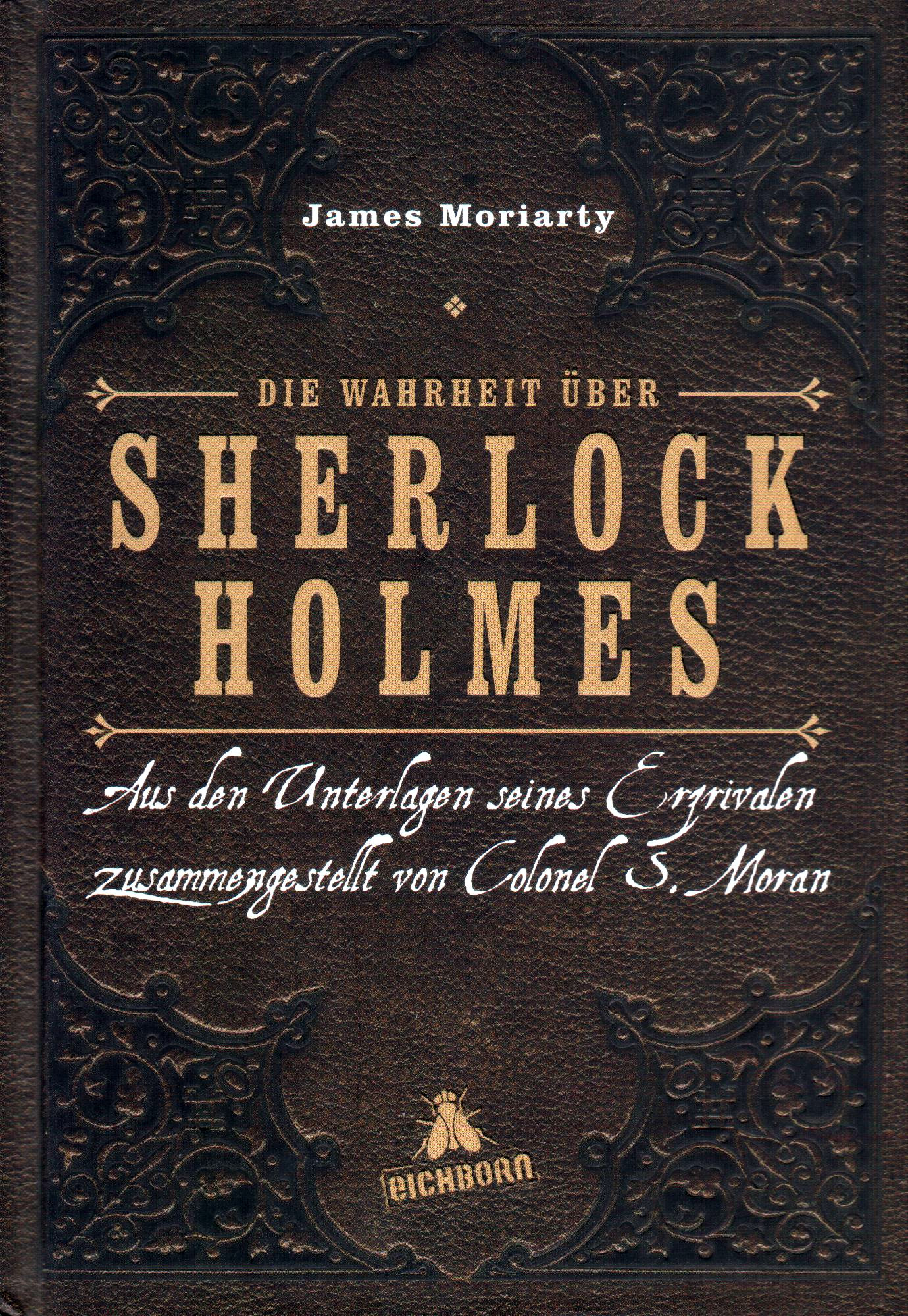 Die Wahrheit über Sherlock Holmes