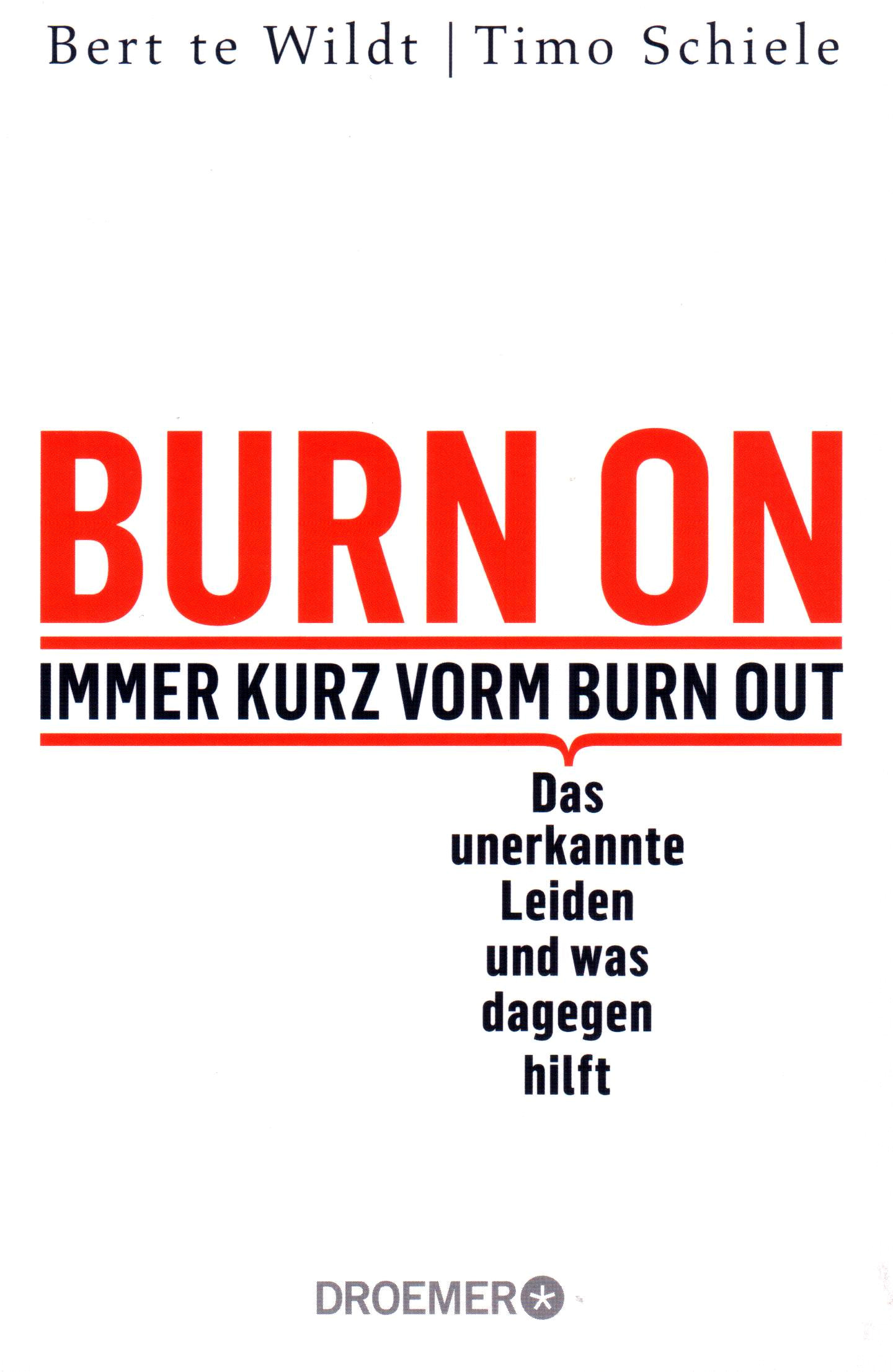 BURN ON – Immer kurz vorm burn out | Das unerkannte Leiden und was dagegen hilft