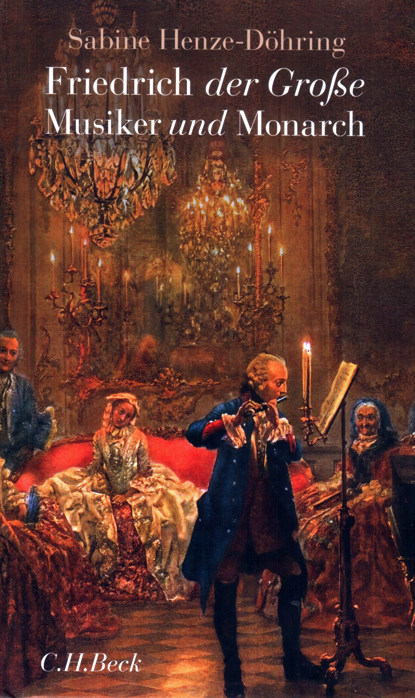 Friedrich der Große – Musiker und Monarch