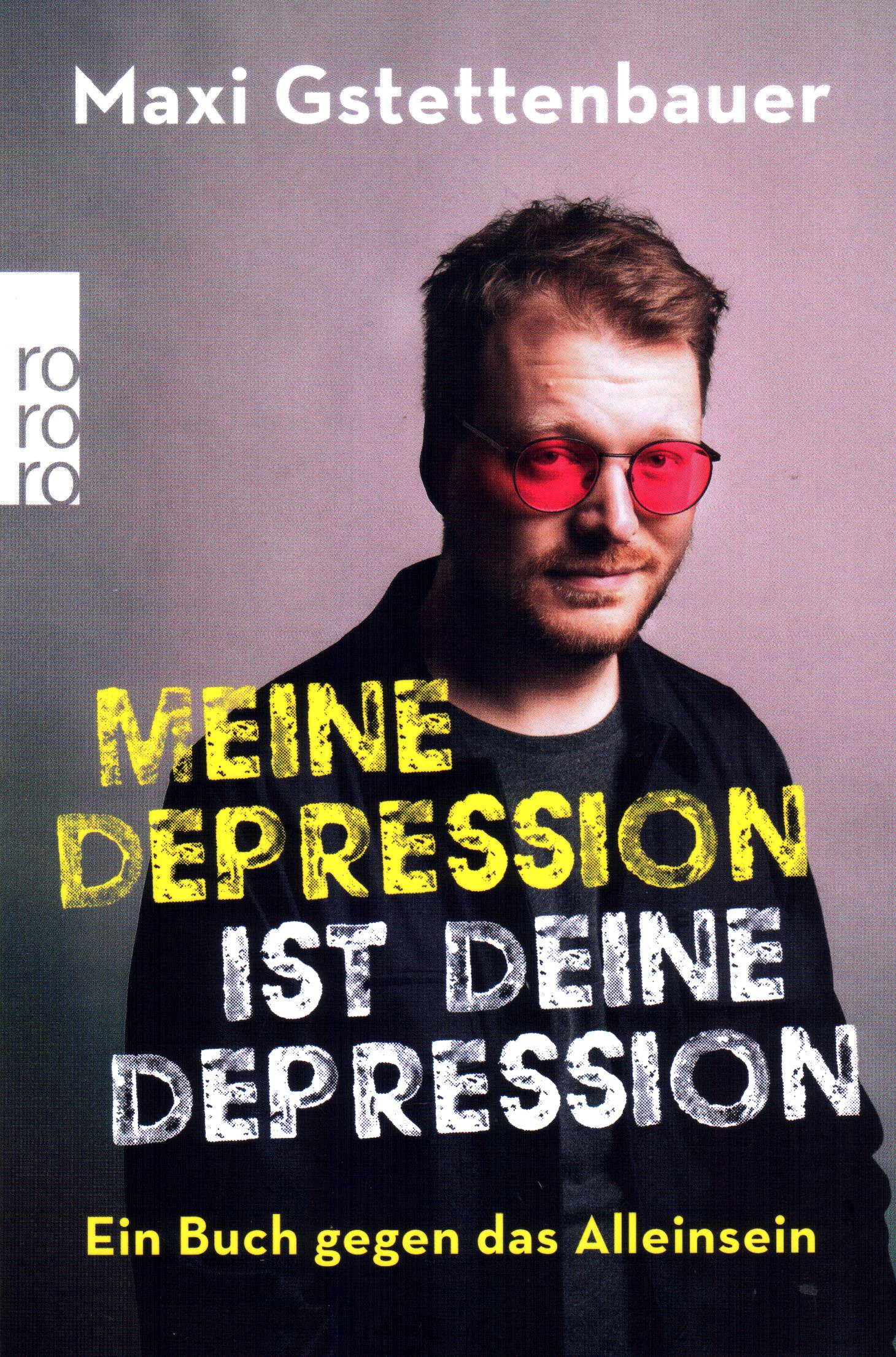 Meine Depression ist deine Depression – Ein Buch gegen das Alleinsein