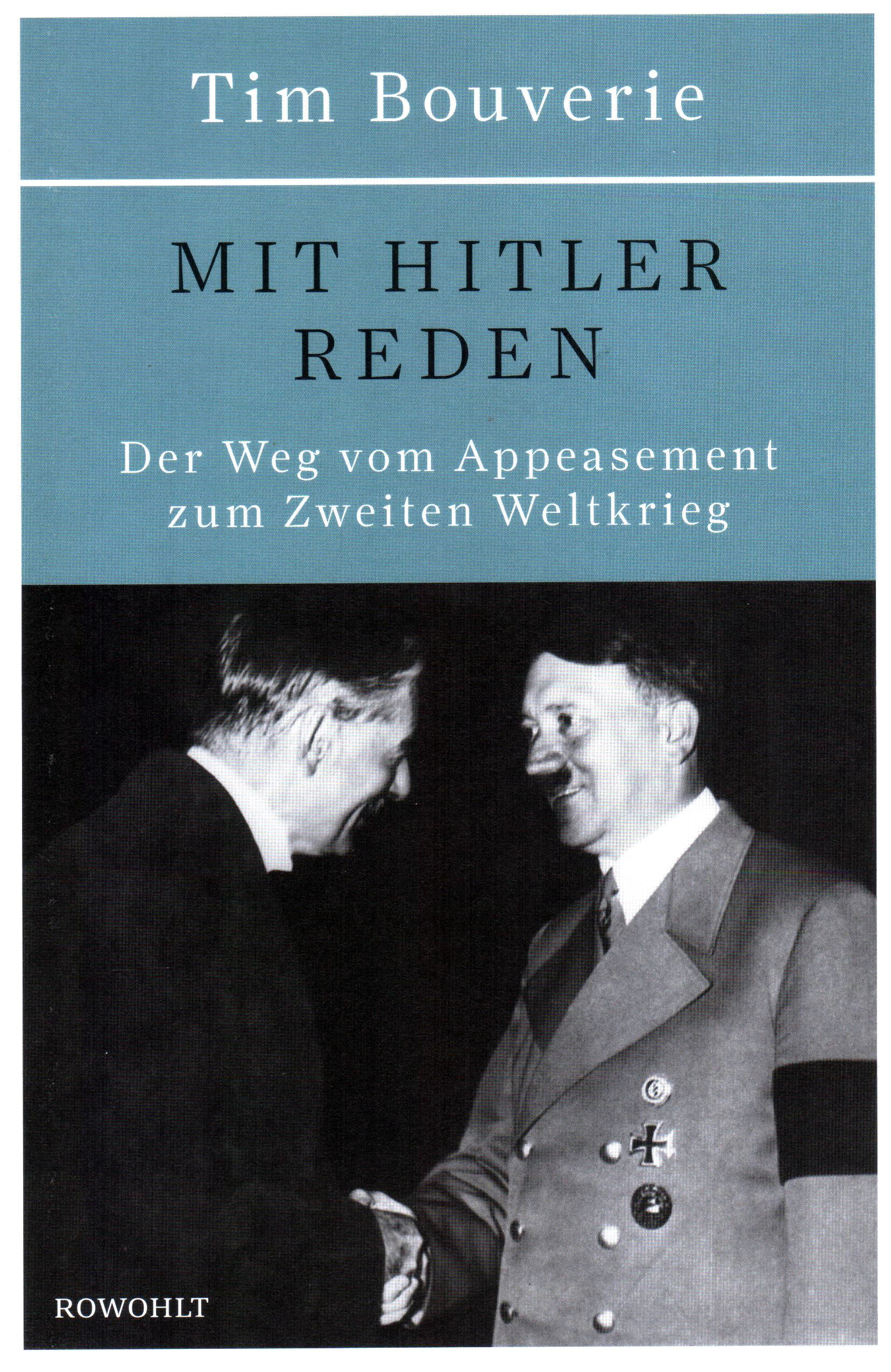 Mit Hitler reden – Der Weg zum Appeasement zum Zweiten Weltkrieg