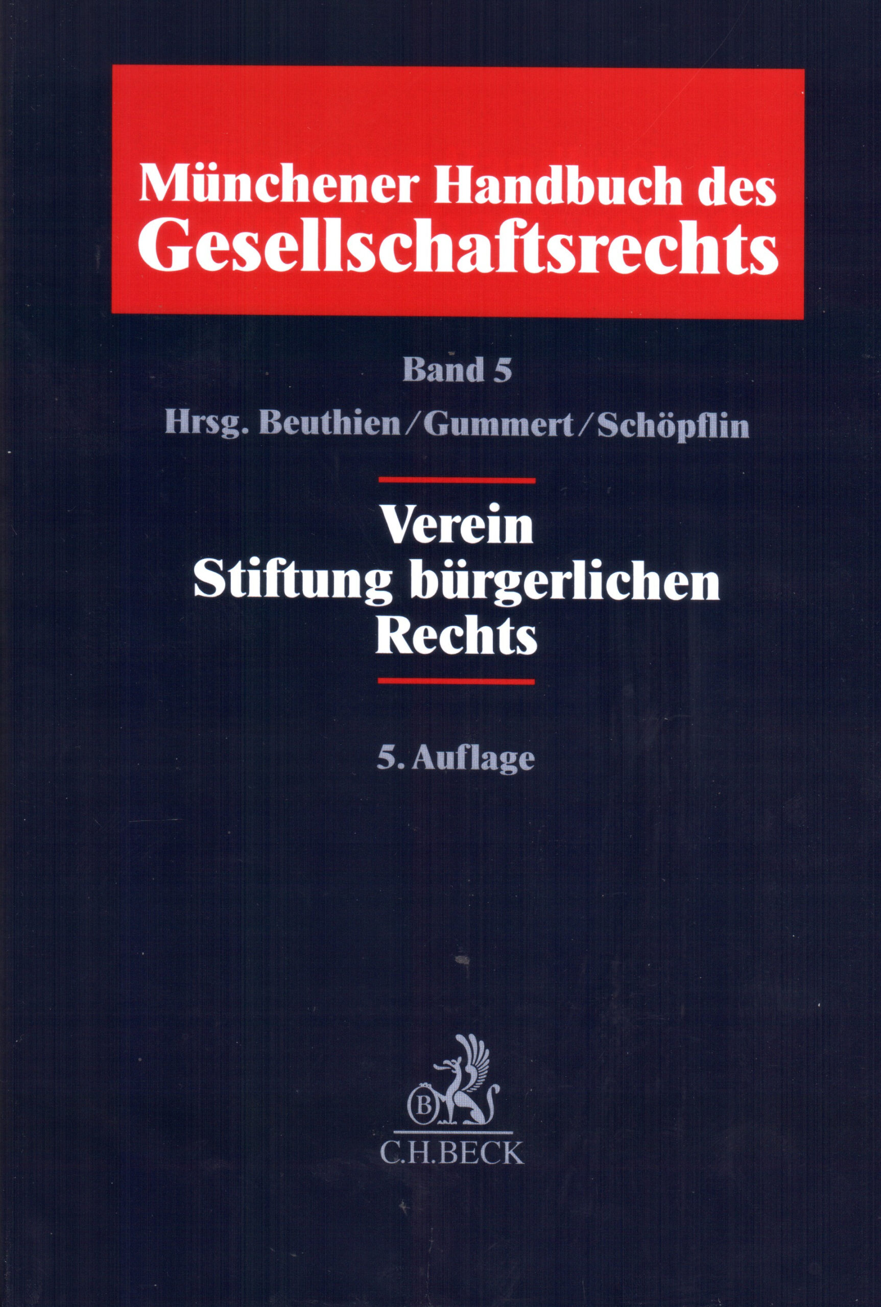 Münchener Handbuch des Gesellschaftsrechts – Band 5: Verein, Stiftung bürgerlichen Rechts