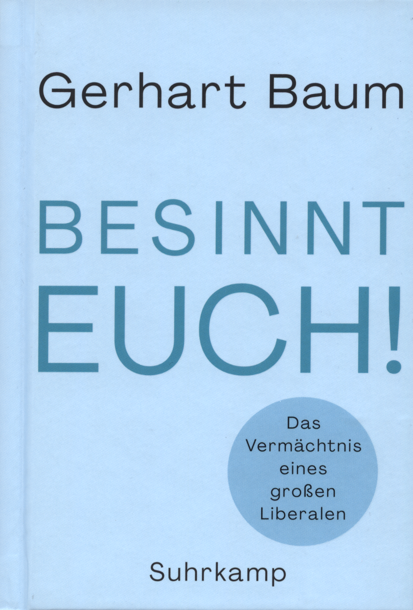 BESINNT EUCH! Das Vermächtnis eines großen Liberalen